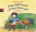 Kerstin Unseld, Florian Fischer - Man sieht auch mit den Ohren gut, 4 Audio-CDs (Audio book)