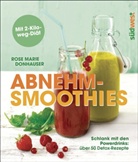 Rose Marie Donhauser - Abnehm-Smoothies