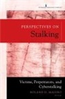 Roland (EDT) Maiuro, Roland Maiuro, Roland D Maiuro, Roland D. Maiuro - Perspectives on Stalking