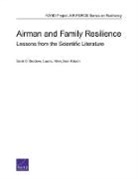 Sarah O Meadows, Sarah O. Meadows, Laura L Miller, Laura L. Miller, Sean Robson - Airman and Family Resilience