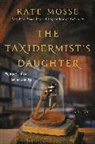 Kate Mosse - The Taxidermist's Daughter