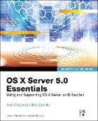 Arek Dreyer, Ben Greisler - OS X Server 5.0 Essentials - Apple Pro Training Series: Using and Supporting OS X Server on El Capitan