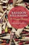 Christin Schillinger, Schillinger Christin - Bassoon Reed Making