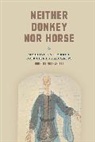 Sean Hsiang Lei, Sean Hsiang-lin Lei, Sean Hsiang&amp;, Sean Hsiang-lin Lei - Neither Donkey Nor Horse