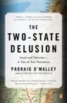 Padraig Malley, O&amp;apos, Padraig OMalley, Padraig O'Malley - The Two-State Delusion