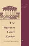 Dennis Hutchinson, Dennis Hutchinson, Dennis J. Hutchinson, Dennis J. Strauss Hutchinson, Geoffrey Stone, David Strauss... - Supreme Court Review, 2015