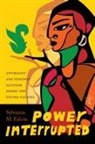 Falc&amp;, Sylvanna M. Falc=n, Sylvanna M. Falcaon, Expanding Racisms Advancing Intersectional Falcon, Sylvanna M. Falcon, Sylvanna M Falcón... - Power Interrupted