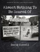 David Clewell - Almost Nothing to Be Scared of
