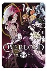 KUGANE MARUYAMA, Kugane Maruyama, Maruyama Kugane, Satoshi Oshio, Oshio Satoshi, Fugin Miyama... - Overlord, Vol. 1 (Manga)