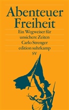 Carlo Strenger - Abenteuer Freiheit