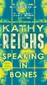Kathy Reichs - Speaking in Bones
