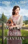 Laurel Oke Logan, Janette Oke - Where Hope Prevails