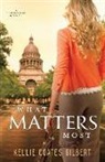Kellie Coates Gilbert - What Matters Most