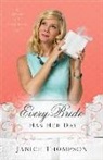 J Thompson, Janice Thompson - Every Bride Has Her Day