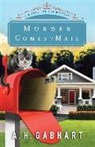 A H Gabhart, A. H. Gabhart, Ann H. Gabhart - Murder Comes by Mail