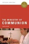 Michael Kwatera - The Ministry of Communion
