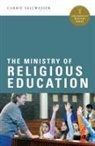 Carrie Sallwasser - The Ministry of Religious Education