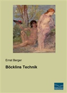 Ernst Berger - Böcklins Technik