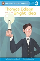 Patricia Brennan Demuth, Patricia Brennan Demuth, Patricia Brennan/ Tuya Demuth, Demuth Patricia Brennan, Jez Tuya, Jez Tuya... - Thomas Edison and His Bright Idea
