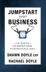 Rachael Doyle, Shawn Doyle, Shawn Doyle CSP - Jumpstart Your Business