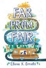 Elana K. Arnold - Far from Fair