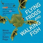 Steve Jenkins, Steve Page Jenkins, Robin Page, Steve Jenkins - Flying Frogs and Walking Fish