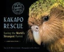 Sy Montgomery, Nic Bishop - Kakapo Rescue Saving the World’s Strangest Parrot