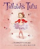 Marilyn Singer, Alexandra Boiger - Tallulah’s Tutu