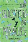 Elana Arnold, Elana K Arnold, Elana K. Arnold - Question of Miracles
