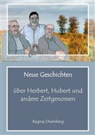 Regina Oversberg - Neue Geschichten über Herbert, Hubert und andere Zeitgenossen