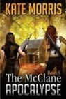 Kate Morris - The McClane Apocalypse Book 5