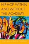 Karen Snell, Karen/ S÷derman Snell, Snell Karen, Johan Soderman, Johan Söderman - Hip-hop Within and Without the Academy