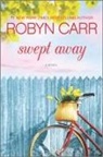 Robyn Carr - Swept Away