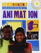 Sarah Levete - Maker Projects for Kids Who Love Animation