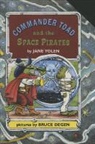 Jane Yolen, Bruce Degen - Commander Toad and the Space Pirates