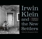 David Farber, Benjamin Klein, Benjamin (EDT) Klein, Irwin B. Klein, Irwin B. Klein, Benjamin Klein - Irwin Klein and the New Settlers