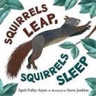 April Pulley Sayre, April Pulley Sayre, Steve Jenkins - Squirrels Leap, Squirrels Sleep