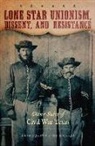 Jes s F. De La Teja, Jes·s F. De La Teja, Jesus F. De La Teja, Jesús F. de la Teja, Jesus F. de la Teja - Lone Star Unionism, Dissent, and Resistance