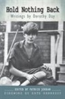 Dorothy Day, Patrick Jordan, Patrick Jordan - Hold Nothing Back