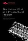 Jan Pato?ka, Jan Patocka, Jan/ Abrams Patocka, Jan Patoecka, Ivan Chvatik, Ivan Chvatík... - Natural World As a Philosophical Problem