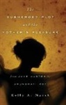 Kelly A. Marsh - The Submerged Plot and the Mother s Pleasure from Jane Austen to