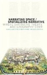 Maoz Azaryahu, Kenneth Foote, Marie-Laure Ryan, Marie-Laure/ Foote Ryan - Narrating Space / Spatializing Narrative