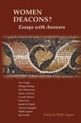 Phyllis Zagano - Women Deacons? Essays with Answers