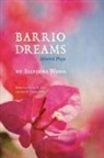 Silviana Wood, Silviana/ Cantu Wood, Norma Elia Cantu, Norma Elia Cantú, Rita E Urquijo-Ruiz, Rita E. Urquijo-Ruiz - Barrio Dreams