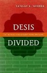 Mishra, Sangay K. Mishra - Desis Divided