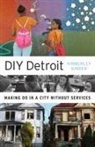Kimberley Kinder - Diy Detroit