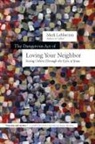 Mark Labberton - The Dangerous Act of Loving Your Neighbor