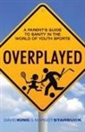 David King, Margot Starbuck - Overplayed