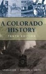 Maxine Benson, Maxine Benson-Cook, Duane A. Smith, Carl Ubbelohde - A Colorado History, 10th Edition