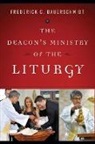 Frederick Bauerschmidt, Frederick Christian Bauerschmidt - Deacon's Ministry of the Liturgy